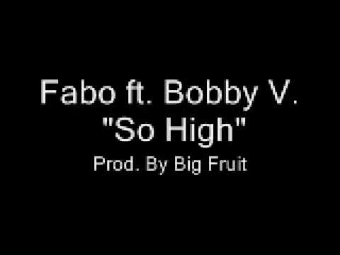 Fabo ft. Bobby Valentino - So High (prod. by Big Fruit)