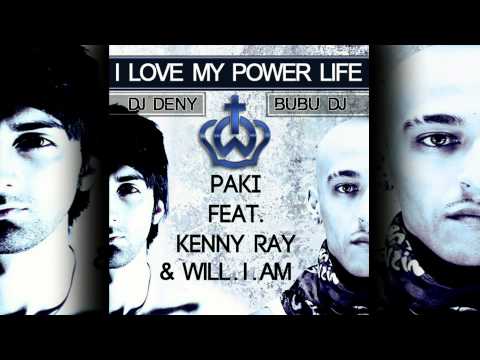 Paki Ft.Will.I.Am & Kenny Ray - I Love My Power Life (Dj Deny & BuBu Dj Mashup)