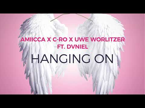 AMIICCA x C Ro x Uwe Worlitzer ft. Dvniel -  Hanging On (Original Mix)