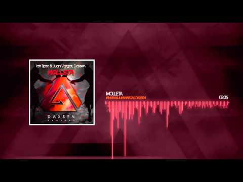 Daxsen , Ian Bpm & Juan Vargas - Molleta [DAXSEN RECORDS]