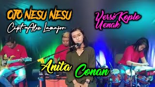 Download lagu Ojo Nesu Nesu - Dory Harsa - Cipt Alex Lamajor , Versi Koplo Kalem    Jaranan/Cover Anita Conan mp3