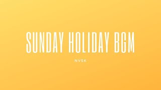 Sunday holiday - BGM Flute  Nvsk