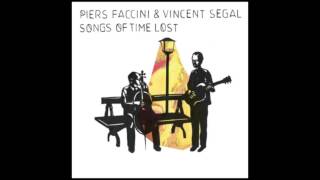 Piers Faccini &amp; Vincent Segal | Dicitencello Vuje