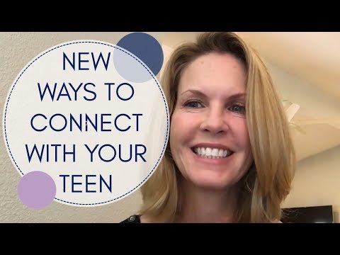 New Ways To Connect With Your Teen Daughter