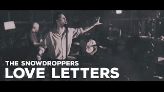 The Snowdroppers - Love Letters (Official Music Video)