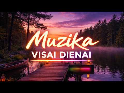 Lietuvi&scaron;ka muzika vakarui 🔥 Naujausios LT Dainos | Best Lithuanian Songs 2026