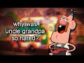 Why Was Uncle Grandpa So Hated