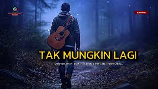 Download lagu TAK MUNGKIN LAGI  || BETHARIA SONATA || HARMONY MUSIC mp3