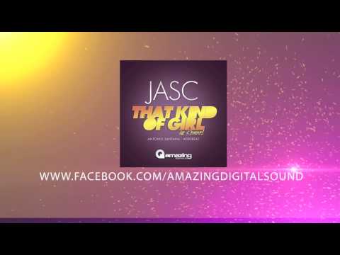 Jasc - That Kind Of Girl (The Remixes by Antonio Santana, Afrobeat)