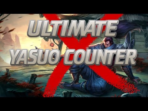 ULTIMATE YASUO COUNTER! HOW TO BEAT YASUO! CRUSH TOP/MID LANE!