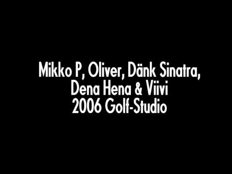 Mikko P, Oliver, Dänk Sinatra, Dena Hena & Viivi - Sattumaa