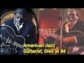 James Blood Ulmer Dead at 86 | Avant Garde Guitarist, Singer Dies | Jazz Icon  Died | Cause Of Death