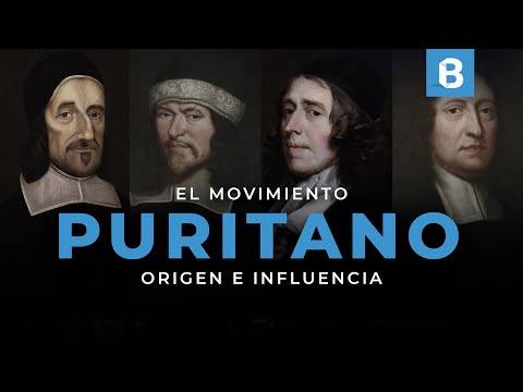 ¿Qué es y cómo NACIÓ el PURITANISMO? ¿Qué podemos APRENDER de los PURITANOS?