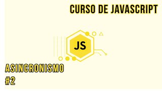 ASINCRONISMO #2 - FUNCIONES CALLBACK TRADICIONALES | CURSO DE JAVASCRIPT