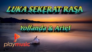 Download lagu LUKA SEKERAT RASA_YOLLANDA ft ARIEF mp3