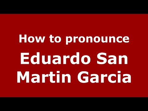 How to pronounce Eduardo San Martin Garcia (Mexico/Mexican Spanish) - PronounceNames.com