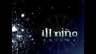 Ill Nino  -  Pieces Of The Sun