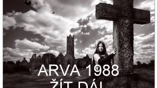 Video ARVA - ŽÍT DÁL