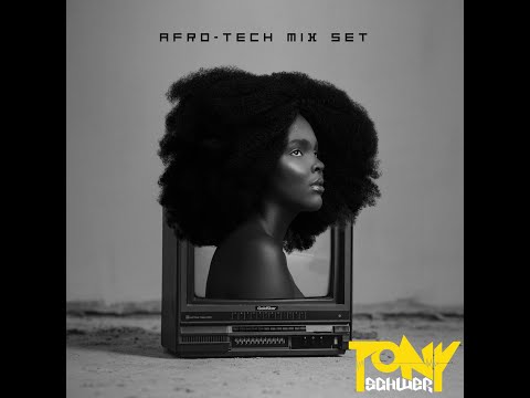 AFRO TECH MIX SET - TONY SCHWERY