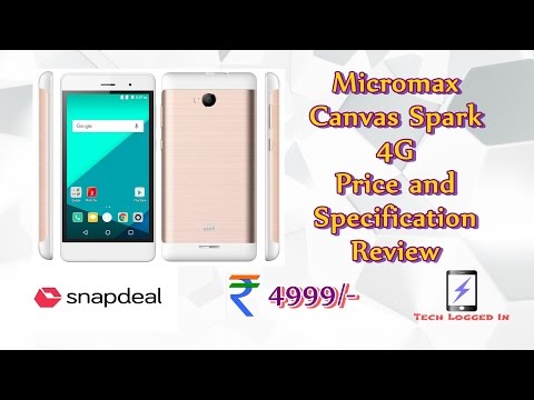 New Micromax Canvas Spark 4G | Price and Specification | Review | Tech Logged In