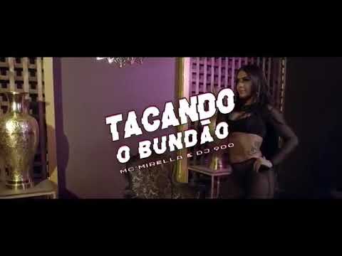 MC Mirella - Tacando o Bundão (Videoclipe Oficia)