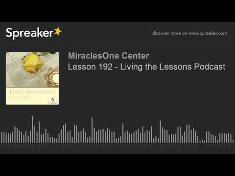 Lesson 192 - Living the Lessons Podcast