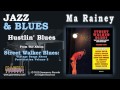 Ma Rainey - Hustlin' Blues