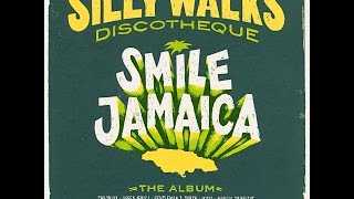 Silly Walks Discotheque - Smile Jamaica [Full Album]