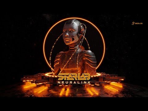 StarLab - Neuralink | PSYTRANCE