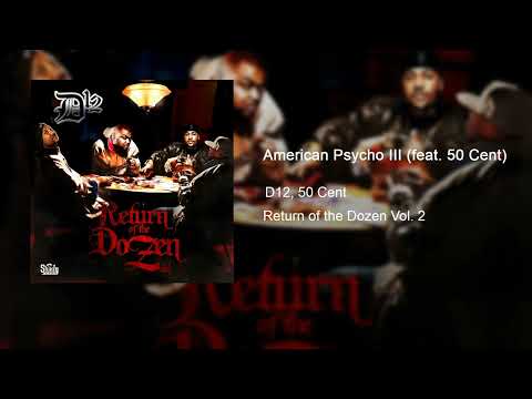 D12, 50 Cent - American Psycho III (Unofficial)