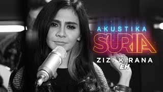 Zizi Kirana - Eh! (LIVE) #AkustikaSuria