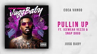 Coca Vango - Pullin Up Ft. Icewear Vezzo & Snap Dogg (Jugg Baby)