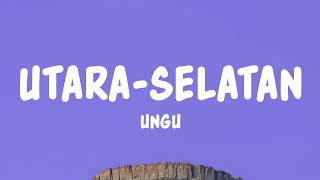 Download lagu Ungu - Utara Selatan (Lyrics) mp3