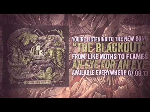 Like Moths to Flames - The Blackout