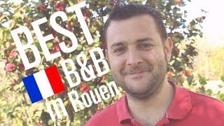 La Gourmandine Bed and Breakfast in Rouen, France (ENGLISH)
