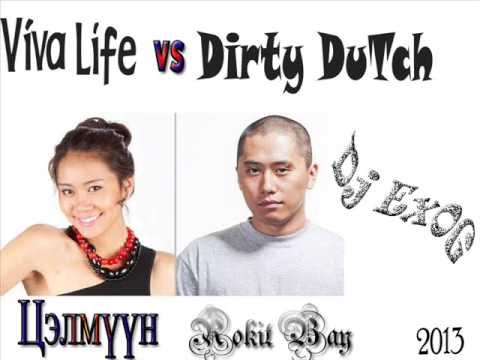 Tselmuun ft Rokit Bay Viva Life 2013 (DJ Ex0G Dirty Dutch)