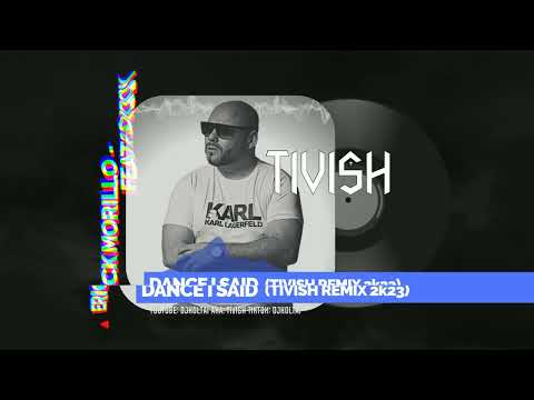 Erick Morillo feat. P.Diddy - Dance I Said (Tivish Remix 2K23)