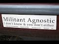 What Is A 'Militant Agnostic' And 'Agnostic-Atheism'?