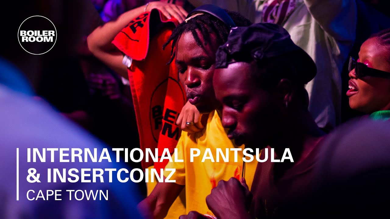 International Pantsula & Insertcoinz - Boiler Room Contemporary Scenes: Cape Town