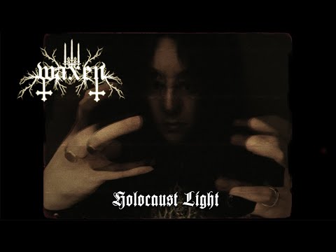 WAXEN "Holocaust Light" Official Music Video