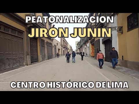 Peatonalización del jirón Junín | Centro Histórico de Lima | 2022