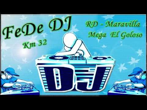 Mega El Goloso - RD Maravilla - Varios Artistas - Remix Fede Deejay -