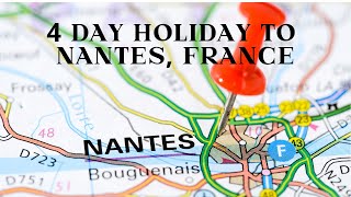 Visit Nantes -4-day itinerary to explore & have fun together. Book online with Jamie's Planet Earth.