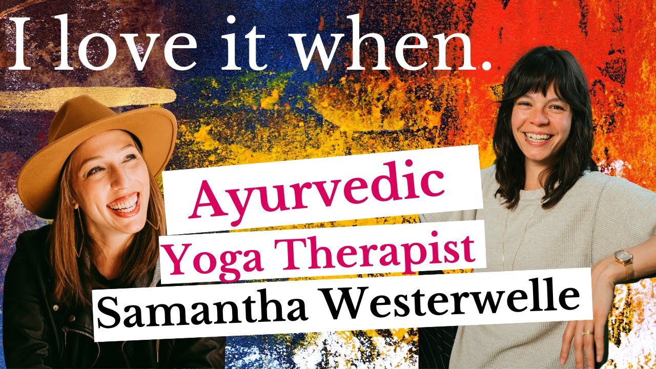 Samantha Westerwelle: Ayurvedic Yoga Therapy