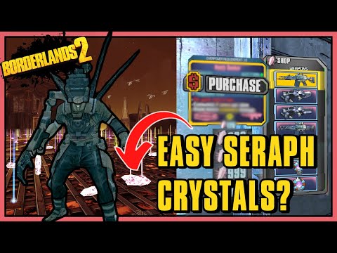 What's the Easiest Way to Farm Seraph Crystals in Borderlands 2?