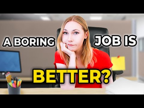 Why You Need a Boring Job