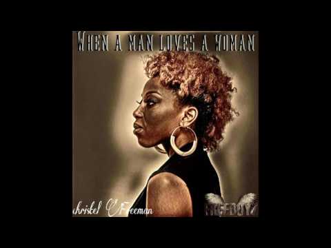 "WHEN A MAN LOVES A WOMAN" CHRISTEL FREEMAN