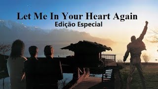 QUEEN - LET ME IN YOUR HEART AGAIN [Edited Version / Minha Versão]
