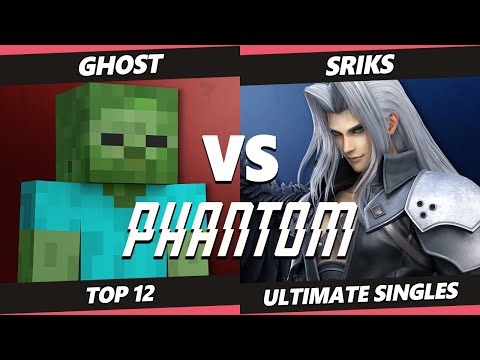 Phantom 2022 Top 12 - Ghost (Steve) Vs. Sriks (Sephiroth) SSBU Ultimate Tournament