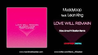Muddyloop feat. Leon King - Love will remain (Marc Lime & K Bastian Remix)